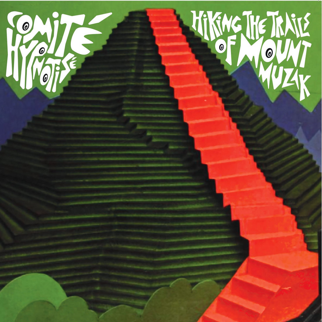 Comité Hypnotisé - Hiking The Trails Of Mount Muzak (Cortizona)
